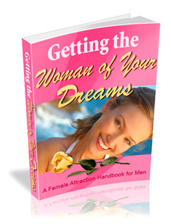 Obtenir la femme de vos rêves